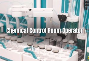 Chemical Control Room Operator